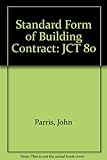 The standard form of building contract : JCT80
