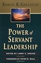 The Power of Servant Leadership: Essays