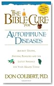 The Bible Cure For Auto-immune Diseases: Ancient truths, natural remedies and the latest findings for your health. (New Bible Cure (Siloam))