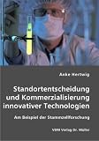 Standortentscheidung und Kommerzialisierung innovativer Technologien