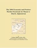 The 2006 Economic and Product Market Databook for Mazar-e-Sharif, Afghanistan
