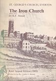 The iron church : a short history of Everton, its mother church, and one of its mid-Victorian churchwardens, including notes on how to start tracing a family tree