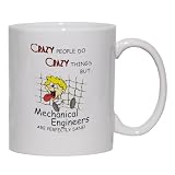 CRAZY PEOPLE DO CRAZY THINGS BUT Mechanical Engineers ARE PERFECTLY SANE! Mug for Coffee / Hot Beverage (choice of sizes and colors)