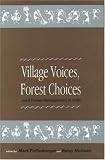 Village Voices, Forest Choices: Joint Forest Management in India (Oxford India Paperbacks)