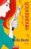 Hei&szlig;e Beute: Roman - Janet Evanovich