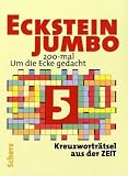 Eckstein Jumbo 5: 200-mal &raquo;Um die Ecke gedacht&laquo; - Kreuzwortr&auml;tsel aus der ZEIT - Eckstein