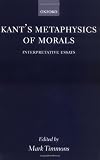 Kant's Metaphysics of Morals: Interpretative Essays