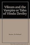 Vikram and the vampire, or tales of Hindu devilry