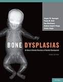 Bone Dysplasias: An Atlas of Genetic Disorders of Skeletal Development