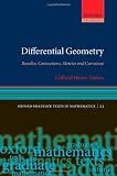 Differential Geometry: Bundles, Connections, Metrics and Curvature (Oxford Graduate Texts in Mathematics)