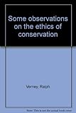 Some observations on the ethics of conservation