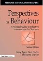 Perspectives on Behaviour: A Practical Guide to Effective Interventions for Teachers (Resource Materials for Teachers)