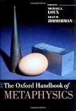 The Oxford Handbook of Metaphysics (Oxford Handbooks)