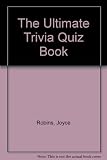 The ultimate trivia quiz book : over 3000 brain teasers to challenge all the family