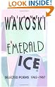 Emerald Ice: Selected Poems, 1962-87