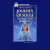 Journey of Souls: Case Studies of Life Between Lives | [Michael Newton]