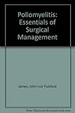 Poliomyelitis : essentials of surgical management
