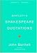 Bartlett's Shakespeare Quotations