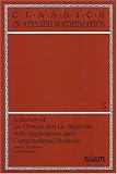 A Survey of Lie Groups and Lie Algebra with Applications and Computational Methods (Classics in Applied Mathematics)