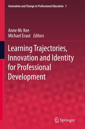 Learning Trajectories, Innovation and Identity for Professional Development (Innovation and Change in Professional Education)