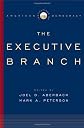 Institutions of American Democracy: The Executive Branch (Institutions of American Democracy Series)