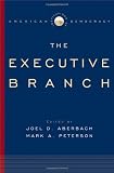 Institutions of American Democracy: The Executive Branch