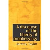 a discourse of the liberty of prophesying