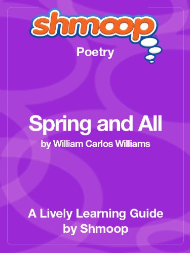 Spring and All: Shmoop Poetry Guide