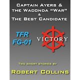 Captain Ayers and the Waconda "War"/The Best Candidate