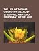The Life of Thomas Wentworth, Earl of Strafford and Lord-Lieutenant of Ireland (Volume 1)