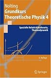 Grundkurs Theoretische Physik 4: Spezielle Relativit&auml;tstheorie, Thermodynamik - Wolfgang Nolting