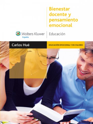 Bienestar docente y pensamiento emocional (Educación emocional) (Spanish Edition)