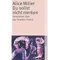 Du sollst nicht merken: Variationen �ber das Paradies-Thema