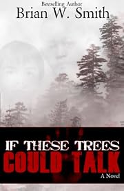 If These Trees Could Talk