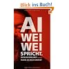 Ai Weiwei spricht: Interviews mit Hans Ulrich Obrist