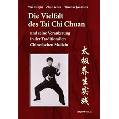 Die Vielfalt des Tai Chi Chuan und seine Verankerung in der Traditionellen Chinesischen Medizin