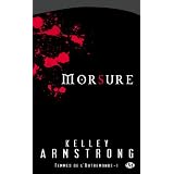 Femmes de l'Autremonde, tome 1 : Morsurepar Kelley Armstrong