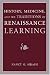History, Medicine, and the Traditions of Renaissance Learning (Cultures of Knowledge in the Early Modern World)