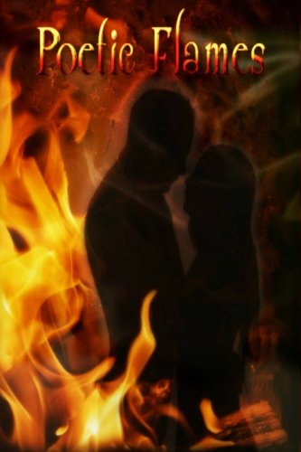Poetic Flames: Poetry That Sparks A Fire