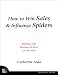 How to Win Sales & Influence Spiders: Boosting Your Business & Buzz on the Web (Voices That Matter) by Catherine Seda