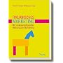 Trojanisches Marketing�: Mit unkonventioneller Wer&hellip von Roman Anlanger