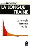 La Longue Traîne : La nouvelle économie est là ! Image of La Longue Traîne : La nouvelle économie est là !