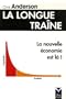 La Longue Tra�ne : La nouvelle �conomie est l� !