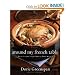 Books : Return to product information 	 Around My French Table: More Than 300 Recipes from My Home to Yours (Hardcover)