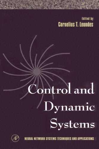 Neural Network Systems Techniques and Applications: Advances in Theory and Applications: Pt. 7 (Control and Dynamic Systems)