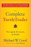 The Complete TurtleTrader: The Legend, the Lessons, the Results