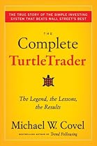 The Complete TurtleTrader: The Legend, the Lessons, the Results