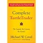 The Complete TurtleTrader: The Legend, The Lessons, The Results