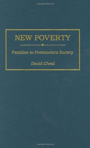 New Poverty: Families in Postmodern Society (Contributions in Sociology (Hardcover))