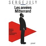 Les ann�es Mitterrandpar Serge July